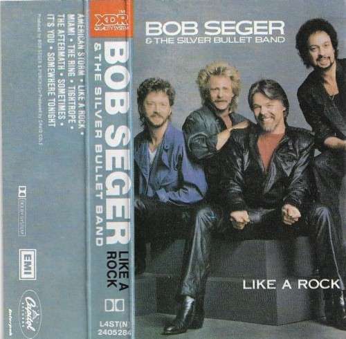 Bob Seger and The Silver Bullet Band - Like A Rock Cassette Tape