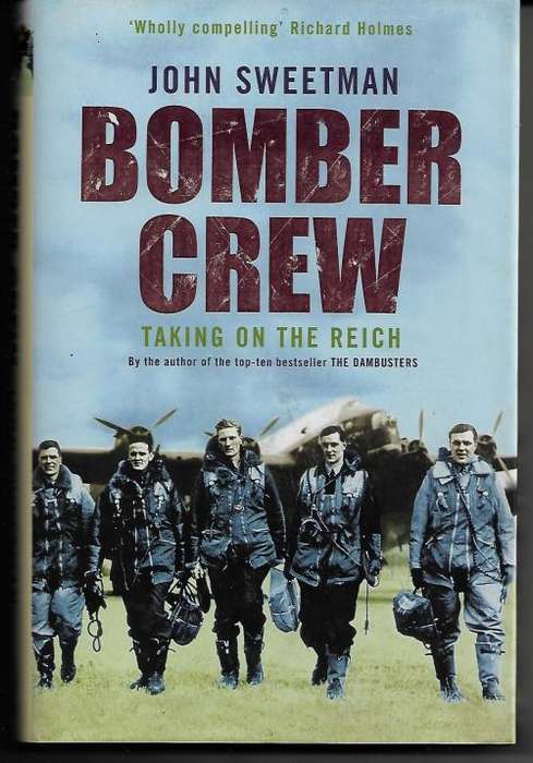 Bomber Crew - Taking On The Reich by John Sweetman (Hardcover)