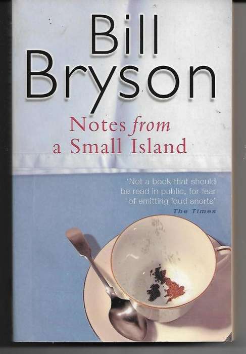 Notes From A Small Island by Bill Bryson
