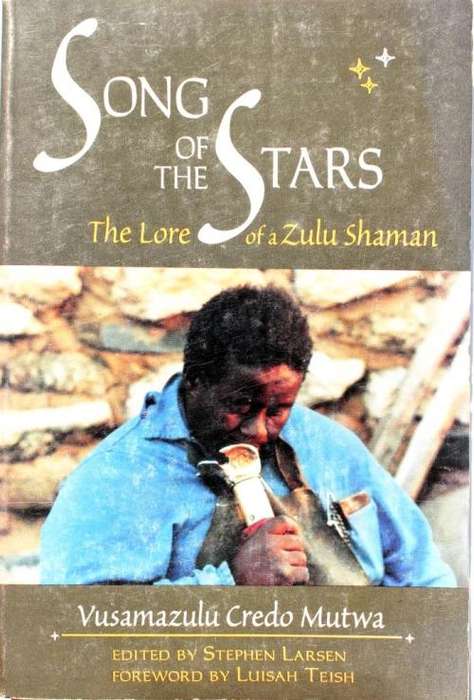 Vusamazulu Credo Mutwa: SONGS OF THE STARS: The Lore of a Zulu Shaman (Witch Doctor) (Good)