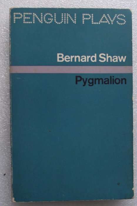 PYGMALATION (PENGUIN PLAYS) by BERNARD SHAW.