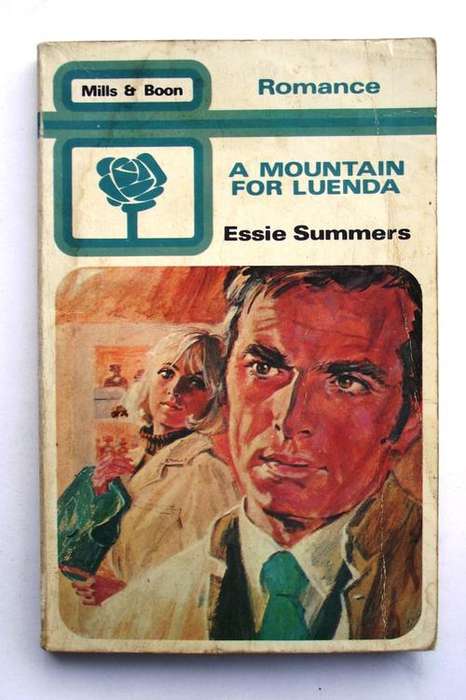 Mills & Boon: A MOUNTAIN FOR LUENDA by Essie Summers
