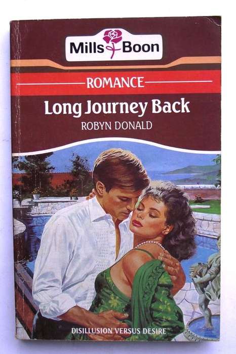 Mills & Boon: Romance: LONG JOURNEY BACK