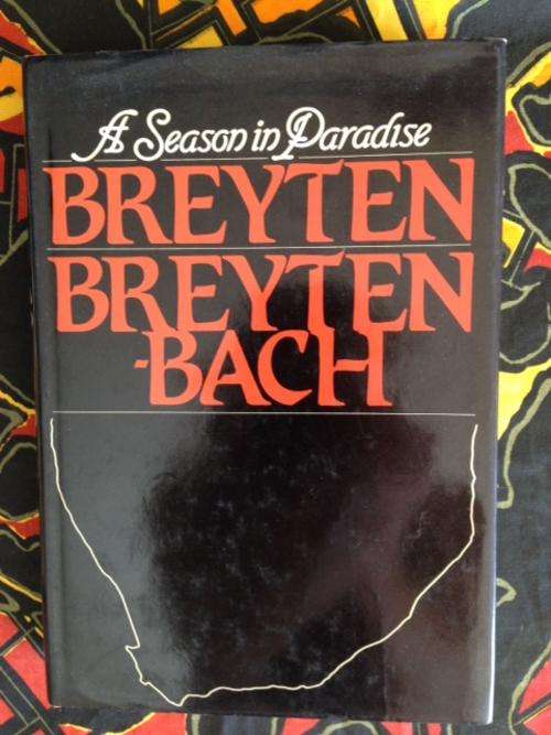 A Season in Paradise by Breyten Breytenbach