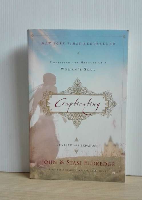 Captivating: Unveiling the Mystery of a Woman's Soul by John Eldredge, Stasi Eldredge