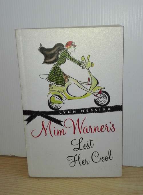Mim Warner`s Lost Her Cool by Lynn Messina