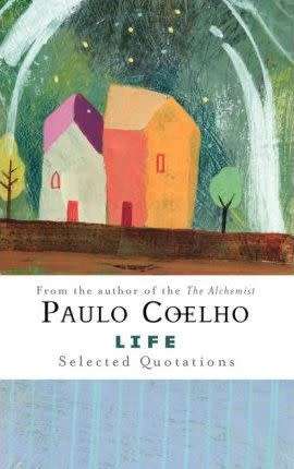 Life - Selected Quotations by Paulo Coelho (hardcover)