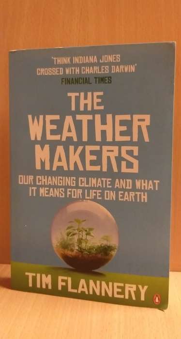 The Weather Makers: Tim Flannery (Paperback)
