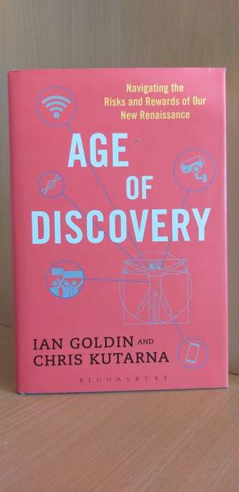 Age of Discovery - Navigating the Risks and Rewards of Our New Renaissance: Ian Goldin