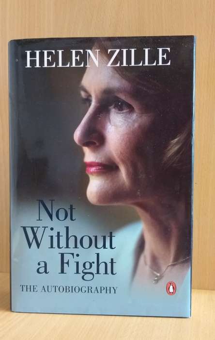 Not Without a Fight - The Autobiography - Helen Zille (Hardcover)