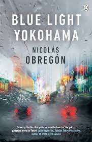 Blue Light Yokohama: Nicholas O`Bregon (Paperback)