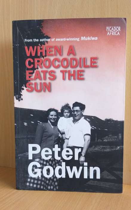 When A Crocodile Eats The Sun by Peter Godwin (Paperback)