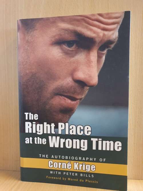 The Right Place at the Wrong Time - The Autobiography of Corne Krige (Paperback)