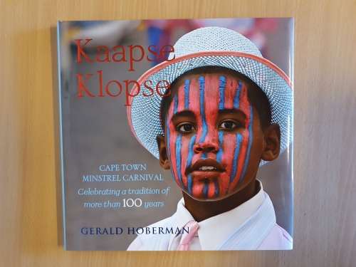 Kaapse Klopse - Cape Town Minstrel Carnival - Gerald Hoberman (Hardcover)
