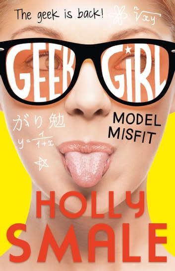 Model Misfit - Geek Girl : Holly Smale (Paperback)