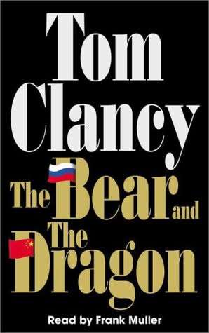 The Bear and The Dragon : Tom Clancy (Paperback)