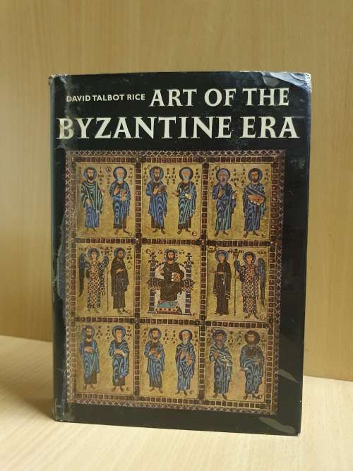 Art of the Byzantine Era : David Talbot Rice (Hardcover)