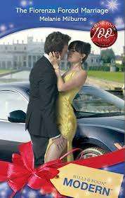 Mills & Boon - The Fiorenza Forced Marriage: Melanie Milburne (Paperback)