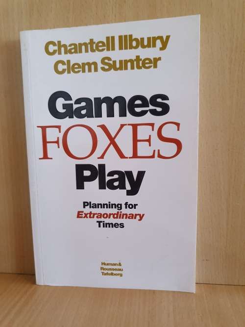 Games Foxes Play: Chantell Ilbury, Clem Sunter (Paperback)