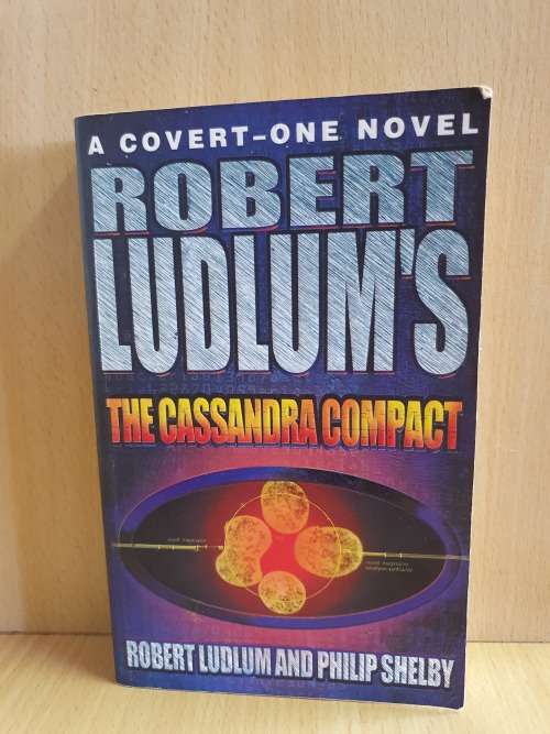 Robert Ludlum`s The Cassandra Compact: Robert Ludlum and Philip Shelby (Paperback)
