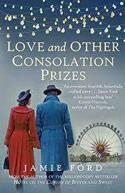 Love and Other Consolation Prizes: Jamie Ford (Paperback)