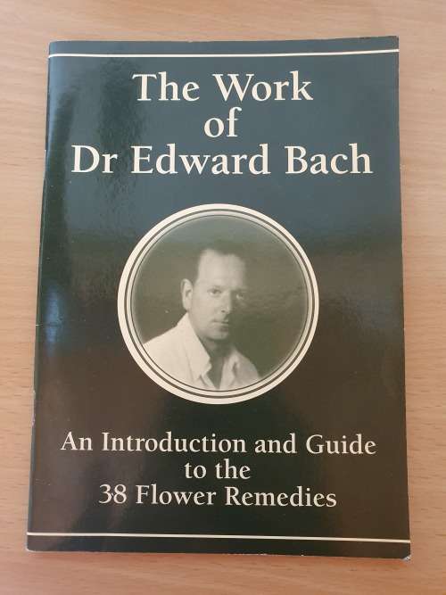 The Work of Dr Edward Bach (An Introduction and Guide to the 38 Flower Remedies) Paperback