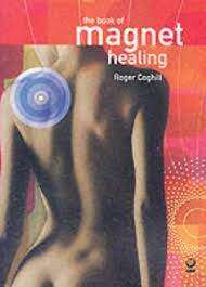 The Book of Magnet Healing : Roger Coghill (Paperback)