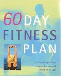 60 Day Fitness Plan: An Individual Exercise Program for Men and Women of all Ages (Hardcover)