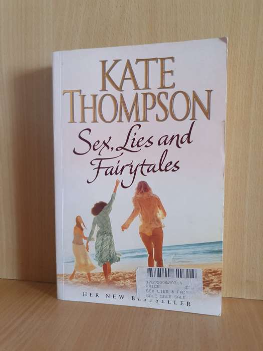 Sex, Lies and Fairytales: Kate Thompson (Paperback)