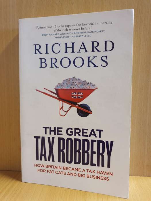 The Great Tax robbery: Richard Brooks (Paperback)