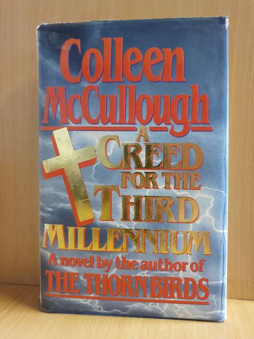 A Creed for The Third Millennium: Colleen McCullough (Hardcover)