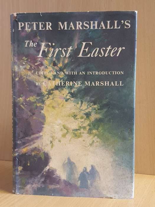 Peter Marshall`s The First Easter (Hardcover)