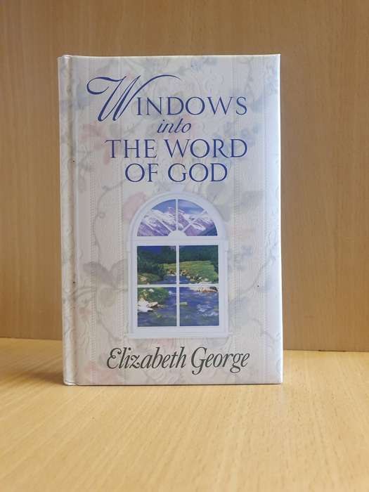 Windows into The Word of God: Elizabeth George (Hardcover)