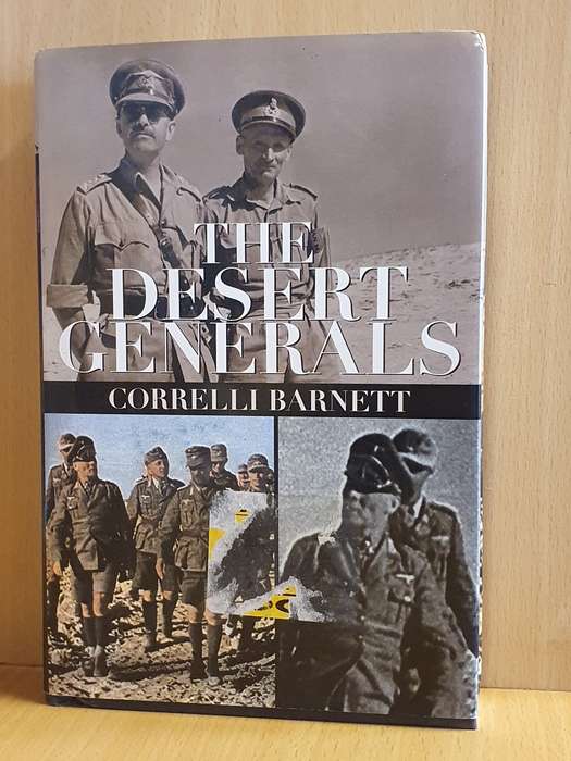 The Desert Generals: Correlli Barnett (Hardcover)