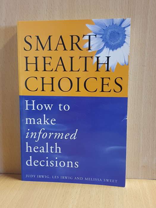 Smart Health Choices - How to make informed health decisions: Judy Irwig (Paperback)