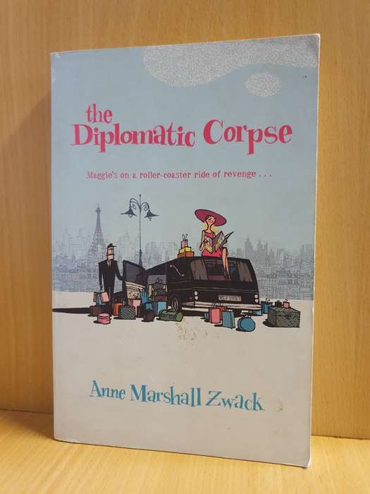 The Diplomatic Corpse: Anne Marshall Zwack (Paperback)