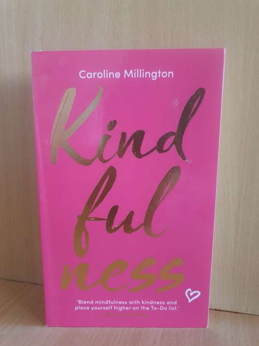 Kindfulness: Caroline Millington (Paperback)