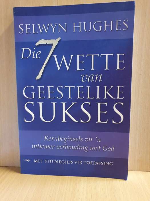 Die 7 Wette van Geestelike Sukses: Selwyn Hughes