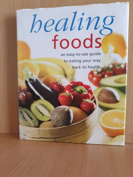 Healing Foods - an easy-to-use guide to eating your way back to health (Hardcover)