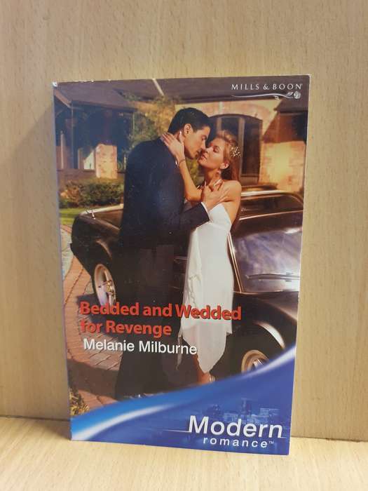 Mills & Boon - Bedded and Wedded for Revenge: Melanie Milburne