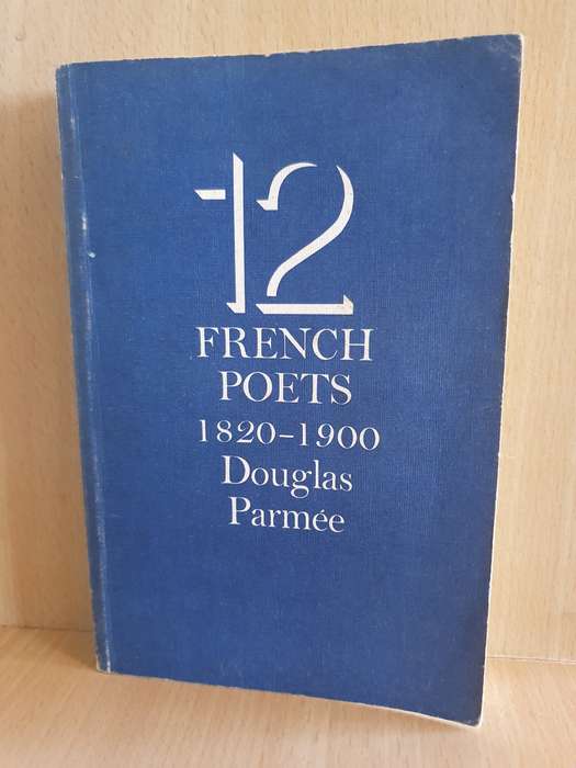 12 French Poets 1820-1900 - Douglas Parmee