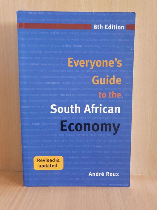Everyone`s Guide to the South African Economy: Andre Roux (Paperback)