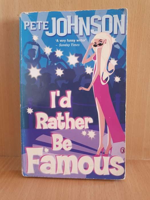I`d Rather Be Famous: Pete Johnson (Paperback)