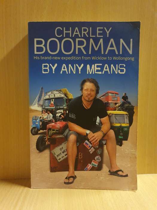 By Any Means : Charley Boorman (Paperback)