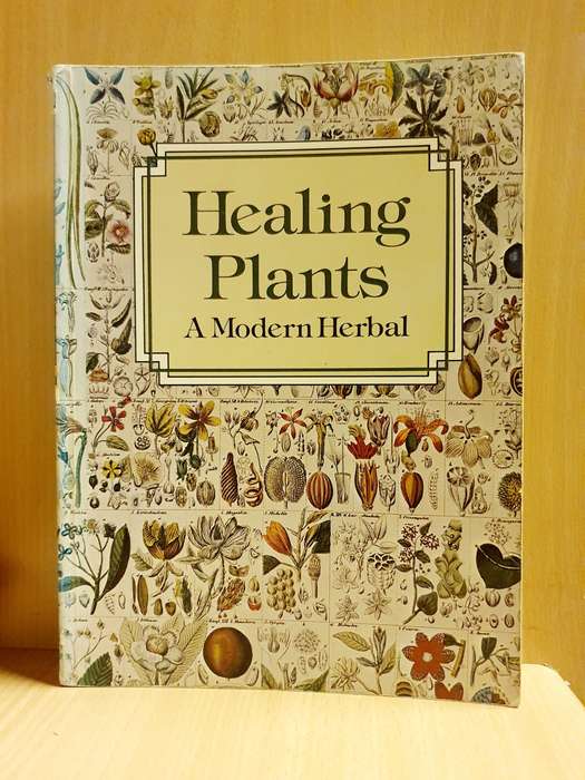 Healing Plants - A Modern Herbal Edited by William A.R. Thomson, M.D. (Paperback)