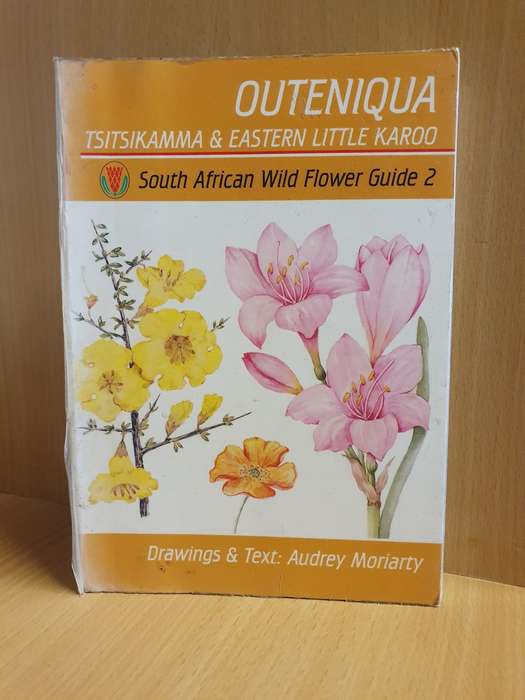 Outeniqua - Tsitsikamma & Eastern Little Karoo - South African Wild Flower Guide 2: Audrey Moriarty