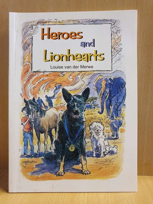 Heroes and Lionhearts : Louise van der Merwe (Paperback)