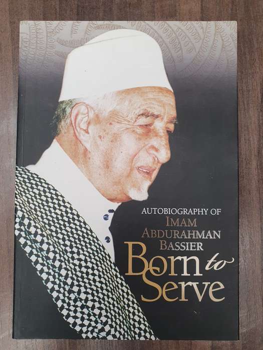 Born to Serve - Autobiography of Imam Abdurahman Bassier (Paperback)