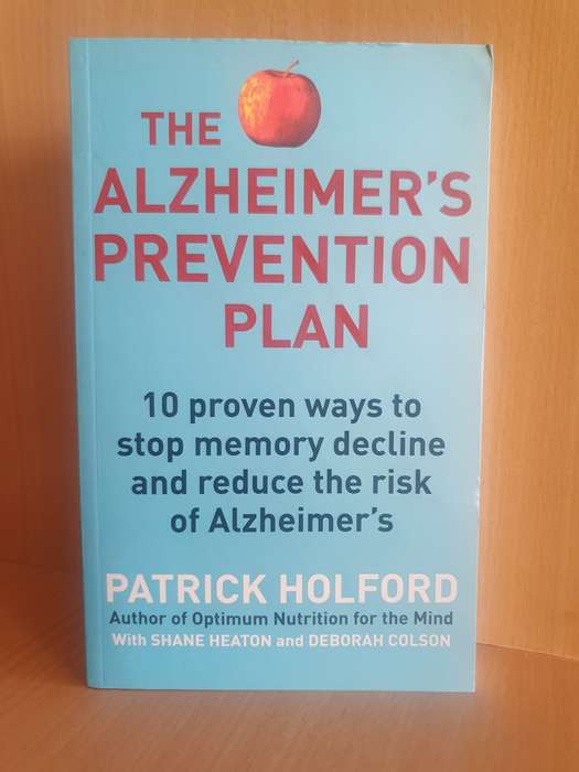 The Alzheimer`s Prevention Plan - 10 Proven Ways to Stop Memory Decline: Patrick Holford