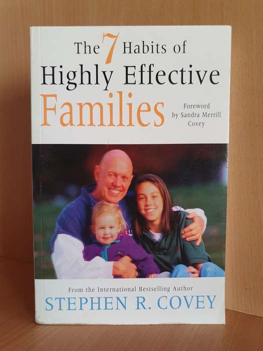 The 7 Habits of Highly Effective Families: Stephen R. Covey (Paperback)